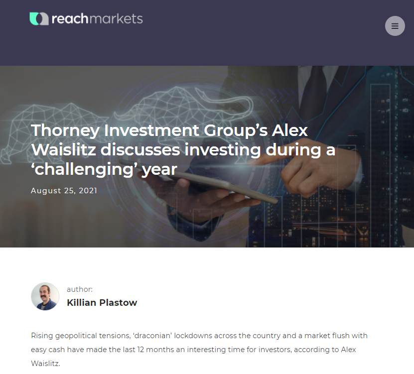 Thorney Investment Group’s Alex Waislitz discusses investing during a ‘challenging’ year
